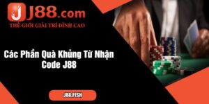 Các Phần Quà Khủng Từ Nhận Code J88