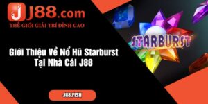 Nổ Hũ Starburst J88 - Slot Game Đề Tài Vũ Trụ Siêu Hấp Dẫn 12 Giới Thiệu Về Nổ Hũ Starburst Tại Nhà Cái J88