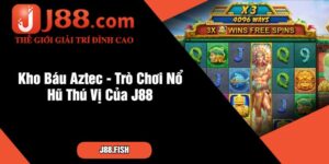 Kho Báu Aztec - Săn Kho Báu Đỉnh Cao Tại J88 13 Kho Báu Aztec - Trò Chơi Nổ Hũ Thú Vị Của J88